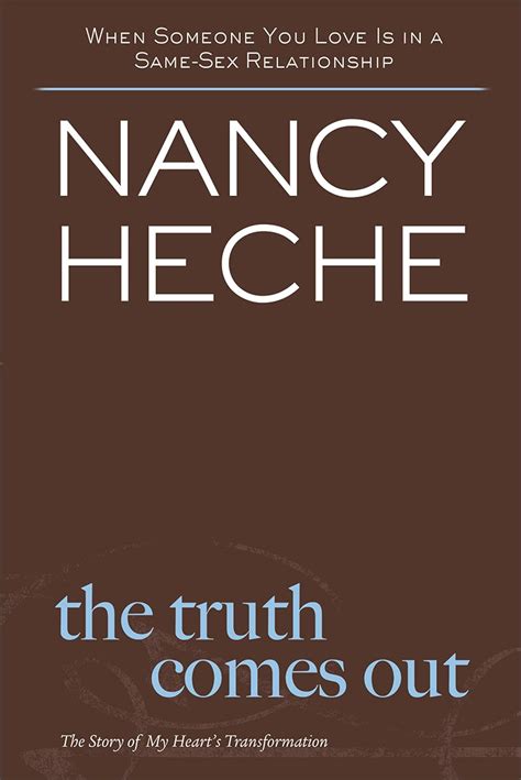 nancy heche|The Truth Comes Out: The Story of My Hearts Transformation